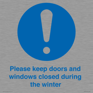 Please keep doors and windows closed during the winter